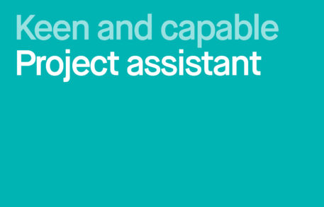 We’re looking for a project assistant